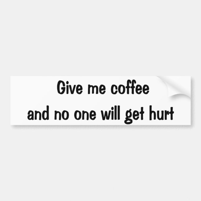 Adesivo Para Carro Dê-me o café (Frente)