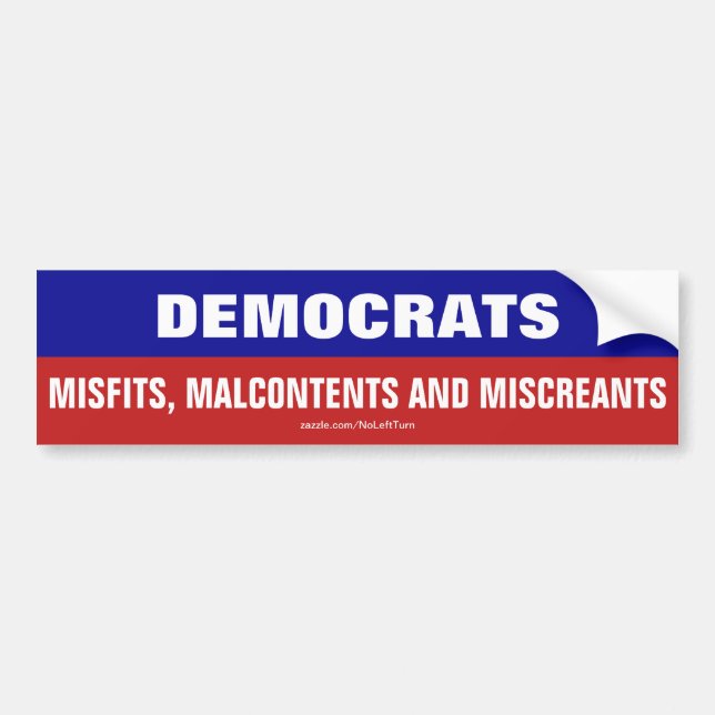 Adesivo Para Carro Democrats Are Misfits, Malcontents And Miscreants (Frente)