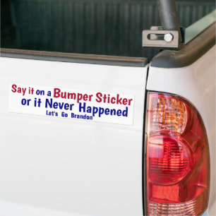 Adesivo Para Carro Diga isso em um Bumper Sticker ou nunca aconteceu