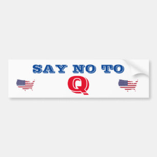 Adesivo Para Carro Diga NÃO ao Q Bumper Sticker