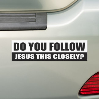 Adesivo Para Carro Do you follow Jesus this closely?
