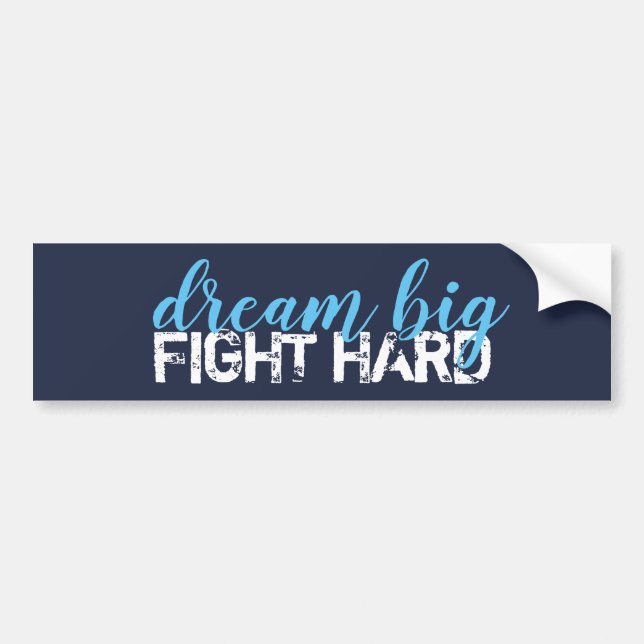 Adesivo Para Carro dream big fight hard (Frente)