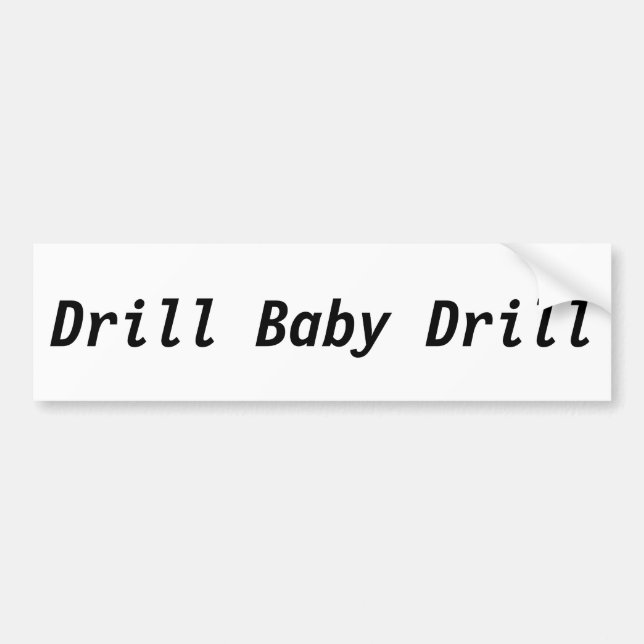 Adesivo Para Carro Drill Baby Drill (Frente)