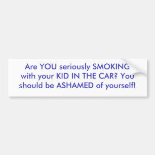 Adesivo Para Carro É VOCÊ que FUMA seriamente com seu MIÚDO NO…