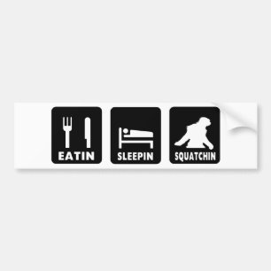 Adesivo Para Carro Eatin Sleepin Squatchin