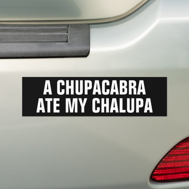 Adesivo Para Carro Engraçado, ChuPACABRA COMEU MEU CHALUPA (No carro)