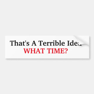 Adesivo Para Carro Essa é uma ideia terrível