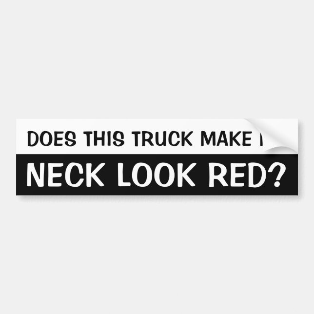 Adesivo Para Carro Este Caminhão Faz Meu Pescoço Parecer Vermelho? (Frente)