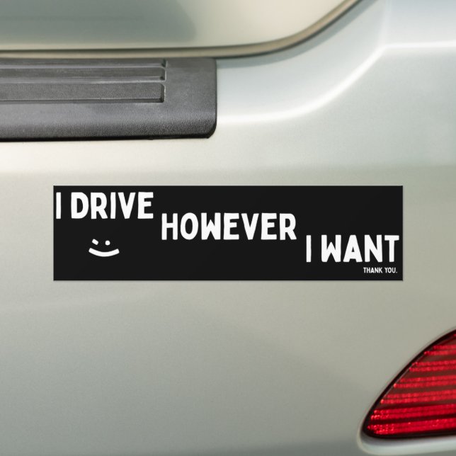 Adesivo Para Carro Eu Dirijo Como Quero Dizer Sassy Declaração (No carro)