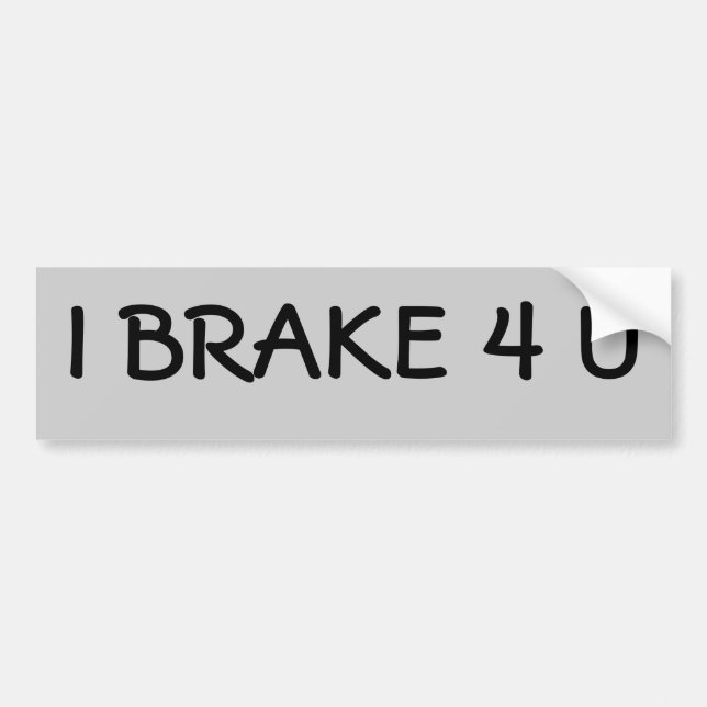 ADESIVO PARA CARRO EU FREIO 4 VOCÊ (Frente)