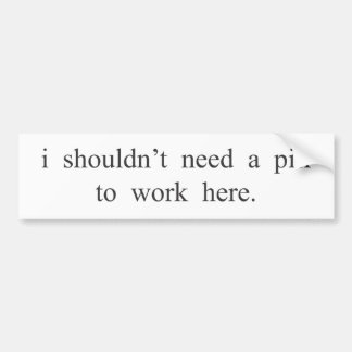 Adesivo Para Carro Eu não devo precisar um comprimido de trabalhar