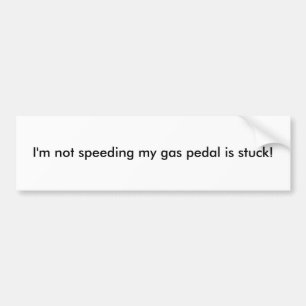Adesivo Para Carro Eu não estou apressando meu pedal de gás sou