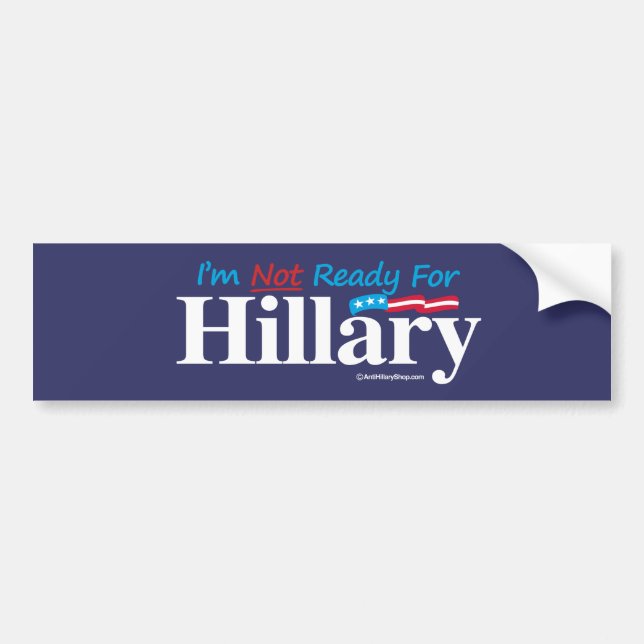 Adesivo Para Carro Eu não estou pronto para Hillary - bandeira - (Frente)