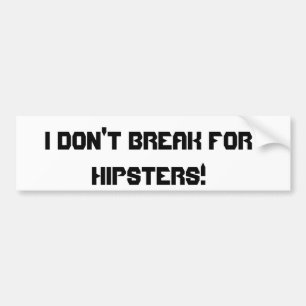 Adesivo Para Carro Eu não quebro para hipsteres!
