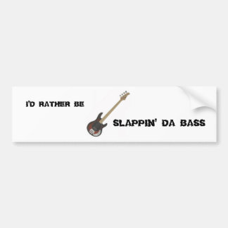 Adesivo Para Carro Eu preferencialmente seria: Baixo de Slappin a