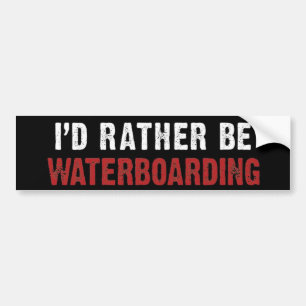 Adesivo Para Carro Eu PREFERENCIALMENTE SERIA WATERBOARDING