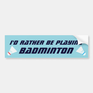 Adesivo Para Carro Eu Preferiria Estar Jogando Badminton Piadas de Es