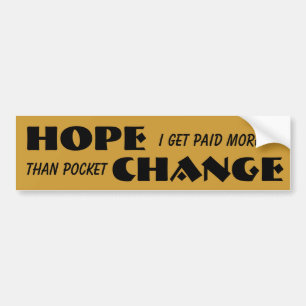 Adesivo Para Carro Eu sou Paid Pocket Change. Onde está a Esperança?