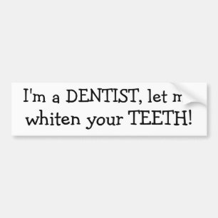 Adesivo Para Carro Eu sou um DENTISTA, deixei-me, whiten seus DENTES!
