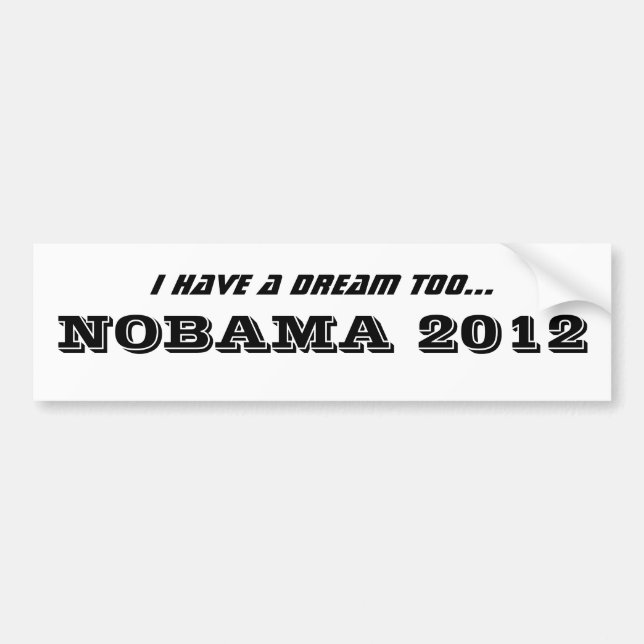 Adesivo Para Carro Eu tenho um sonho demasiado…, NOBAMA 2012 (Frente)