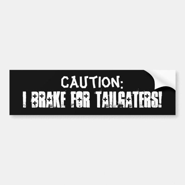 Adesivo Para Carro Eu travo para Tailgaters! (Frente)