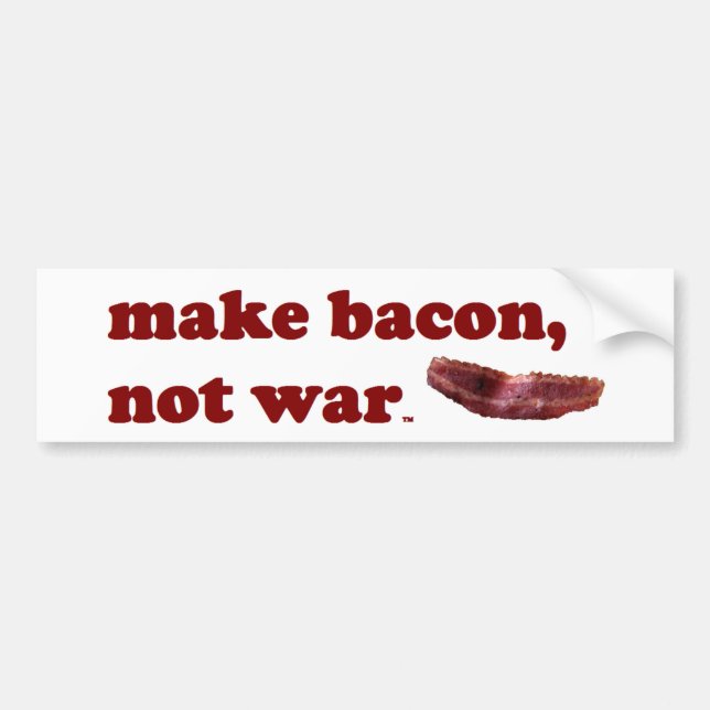 Adesivo Para Carro Faça o bacon, não bumpersticker da guerra (Frente)
