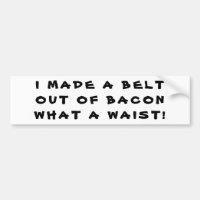 Fez um Cinturão de Bacon, que Cintura!