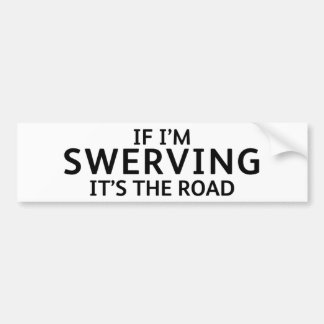 Adesivo Para Carro Fun Pothole Bumper Sticker IF I'M SWERVING...