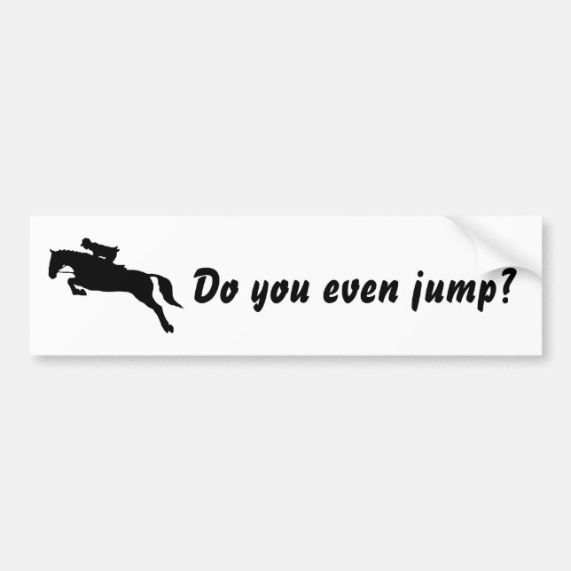 Adesivo Para Carro Funny Do you even jump horse jumping equestrian (Frente)