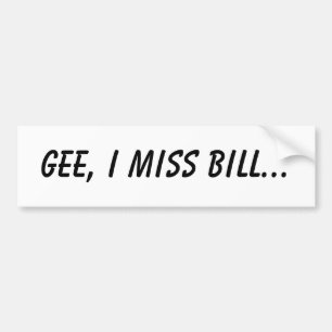 Adesivo Para Carro Gee, eu falto Bill…