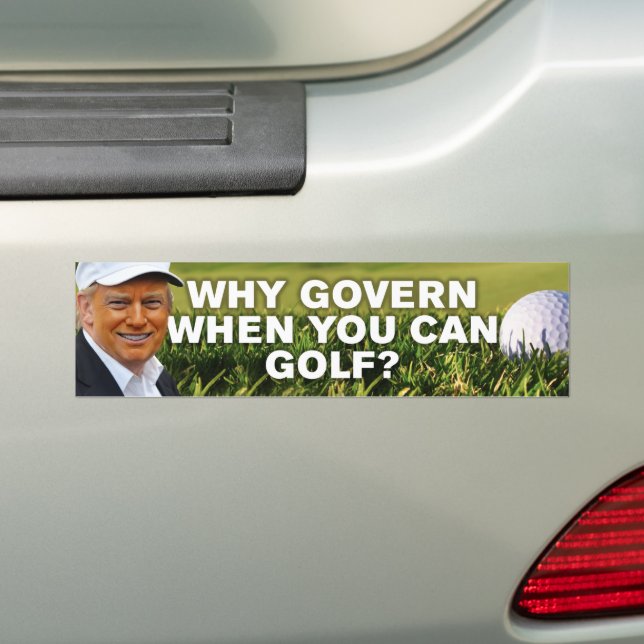 Adesivo Para Carro Golfe Anti-Trump Por Que Governar Quando Você Pode (No carro)