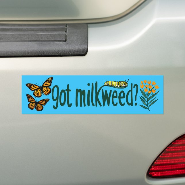 Adesivo Para Carro GOT MILKWEED? Monarch Butterfly Caterpillar Plants (No carro)