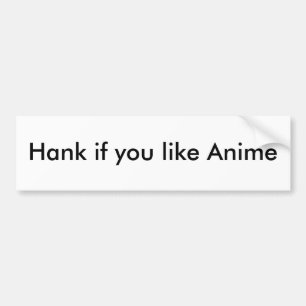 Adesivo Para Carro Hank se você gosta do Anime