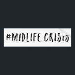 Adesivo Para Carro Hashtag Midlife Crisis Funny<br><div class="desc">Hashtag midlifecrisis in brush style lettering.</div>