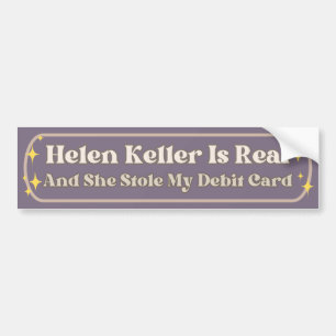 Adesivo Para Carro Helen Keller É Real E Roubou Meu Cartão De Débito