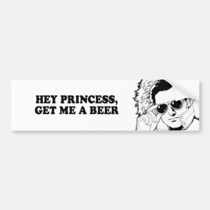 Adesivo Para Carro HEY PRINCESA - OBTENHA-ME um t-shirt da CERVEJA