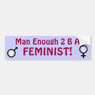 Adesivo Para Carro Homem bastante 2 B uma FEMINISTA! bumpersticker