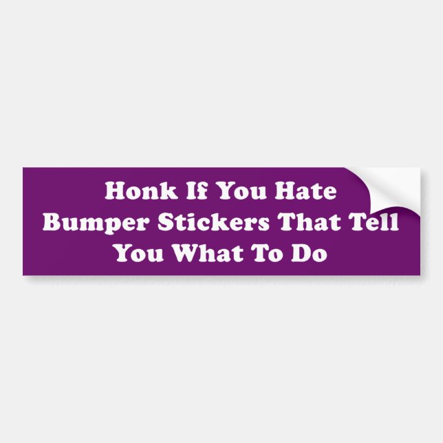 Adesivo Para Carro Honk If You Hate Bumper Stickers (Frente)