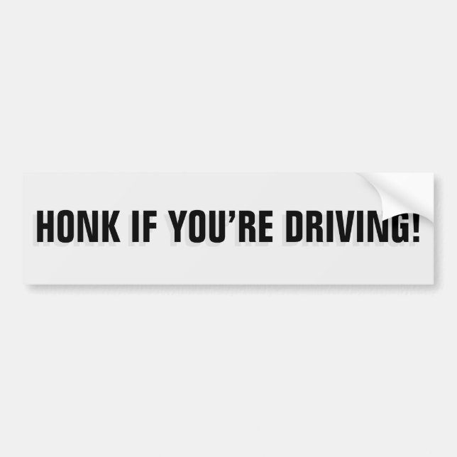 Adesivo Para Carro Honk If You're Driving bumper sticker II (Frente)
