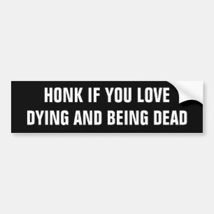 Adesivo Para Carro Honk se você ama morrer e estar inoperante