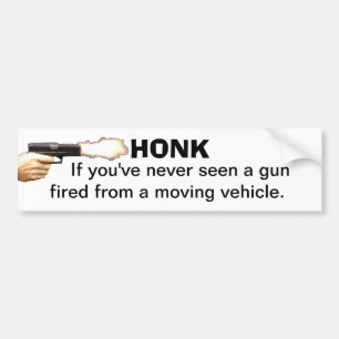 Adesivo Para Carro HONK se você nunca viu uma arma ateada fogo de se