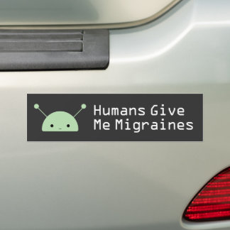 Adesivo Para Carro Humans Give Me Migraines Bumper Sticker