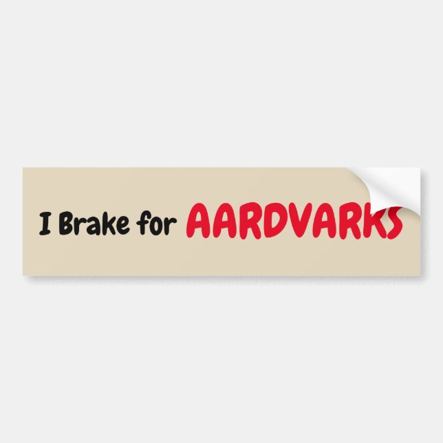Adesivo Para Carro I Brake for Aardvarks (Frente)