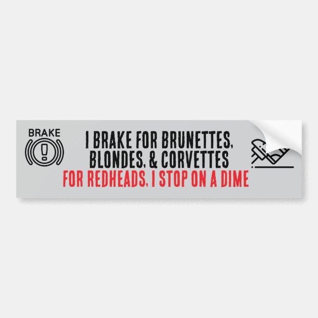 Adesivo Para Carro I Brake For Brunettes bumper sticker (Frente)