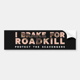 Adesivo Para Carro I Brake For Roadkill (Fundo Escuro)