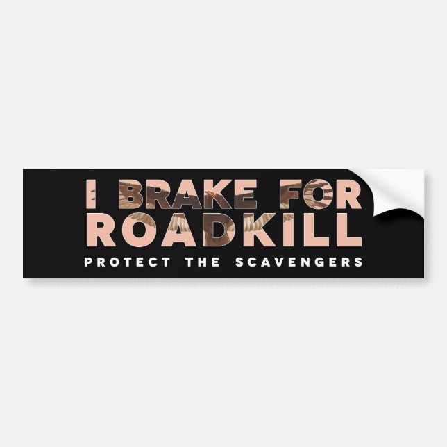 Adesivo Para Carro I Brake For Roadkill (Fundo Escuro) (Frente)
