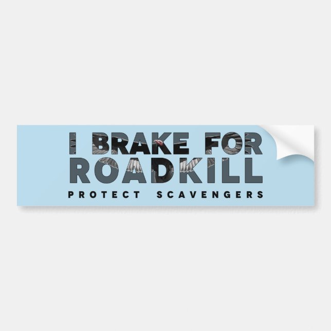 Adesivo Para Carro I Brake for Roadkill (fundo personalizado) (Frente)