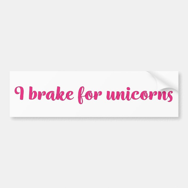 Adesivo Para Carro I brake for unicorns bumper sticker (Frente)