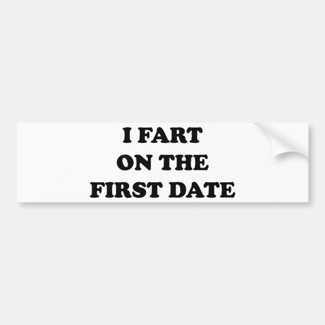 Adesivo Para Carro I Fart On The First Date (Frente)