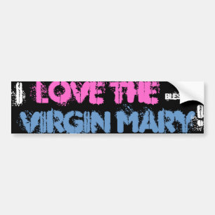 ADESIVO PARA CARRO I LOVE THE BLESSED VIRGIN MARY !